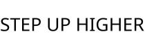 STEP UP HIGHER