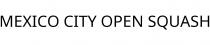 MEXICO CITY OPEN SQUASH