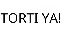 TORTI YA!