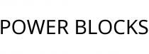 POWER BLOCKS