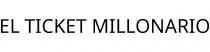 EL TICKET MILLONARIO