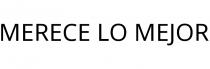 MERECE LO MEJOR