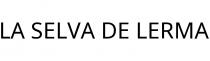 LA SELVA DE LERMA