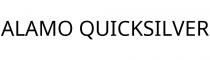 ALAMO QUICKSILVER