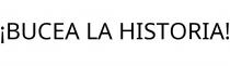 ¡BUCEA LA HISTORIA!