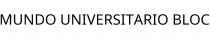 MUNDO UNIVERSITARIO BLOC