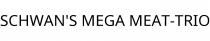SCHWAN'S MEGA MEAT-TRIO