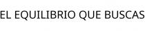 EL EQUILIBRIO QUE BUSCAS