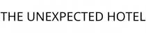 THE UNEXPECTED HOTEL