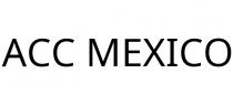 ACC MEXICO