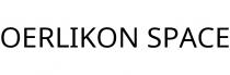 OERLIKON SPACE