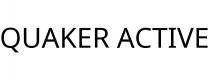 QUAKER ACTIVE