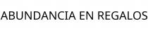 ABUNDANCIA EN REGALOS