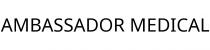 AMBASSADOR MEDICAL