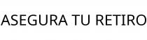 ASEGURA TU RETIRO