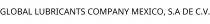 GLOBAL LUBRICANTS COMPANY MEXICO; S.A DE C.V.