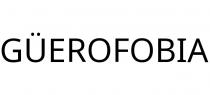 GÜEROFOBIA