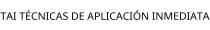 TAI TÉCNICAS DE APLICACIÓN INMEDIATA