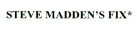 STEVE MADDEN'S FIX
