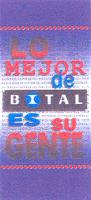 LO MEJOR DE BITAL ES SU GENTE
