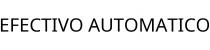 EFECTIVO AUTOMATICO