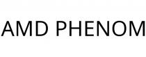 AMD PHENOM
