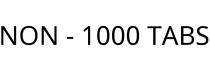 NON - 1000 TABS