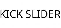 KICK SLIDER
