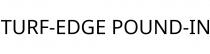 TURF-EDGE POUND-IN