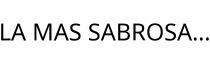 LA MAS SABROSA.