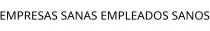 EMPRESAS SANAS EMPLEADOS SANOS
