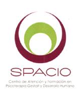 SPACIO CENTRO DE ATENCIÓN Y FORMACIÓN EN PSICOTERAPIA GESTALT Y DESARROLLO HUMANO