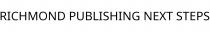 RICHMOND PUBLISHING NEXT STEPS