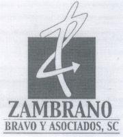 Z R ZAMBRANO BRAVO Y ASOCIADOS; S.C.