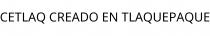 CETLAQ CREADO EN TLAQUEPAQUE