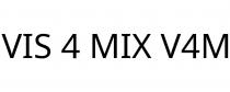 VIS 4 MIX V4M