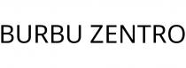 BURBU ZENTRO