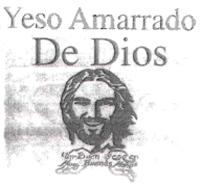 YESO AMARRADO DE DIOS UN BUEN YESO EN MUY BUENAS MANOS