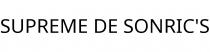 SUPREME DE SONRIC'S