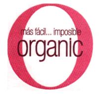O ORGANIC MÁS FÁCIL...IMPOSIBLE