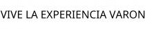 VIVE LA EXPERIENCIA VARON