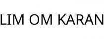LIM OM KARAN