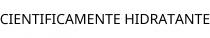 CIENTIFICAMENTE HIDRATANTE