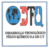 DTFQ DESARROLLO TECNOLOGICO FISICO QUIMICO S.A. DE C.V.