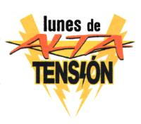 LUNES DE ALTA TENSIÓN