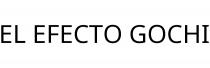 EL EFECTO GOCHI