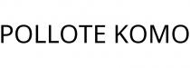 POLLOTE KOMO