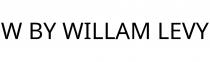 W BY WILLAM LEVY