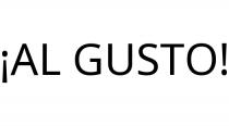 ¡AL GUSTO!