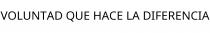 VOLUNTAD QUE HACE LA DIFERENCIA